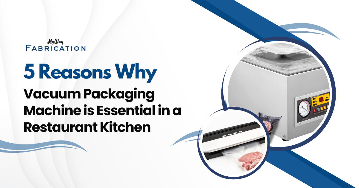 5 Reasons Why a Vacuum Packaging Machine is Essential in a Restaurant Kitchen